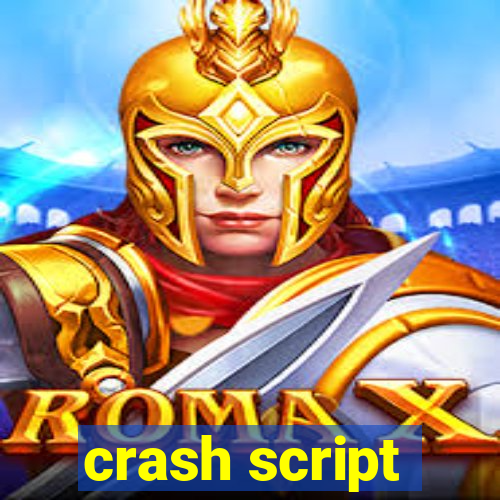 crash script